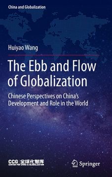 portada The ebb and Flow of Globalization: Chinese Perspectives on China's Development and Role in the World (in English)