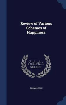 portada Review of Various Schemes of Happiness