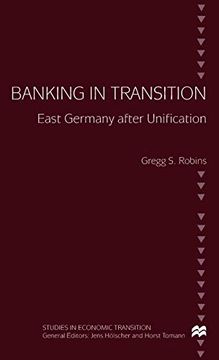 portada Banking in Transition: East Germany After Unification (Studies in Economic Transition) (in English)