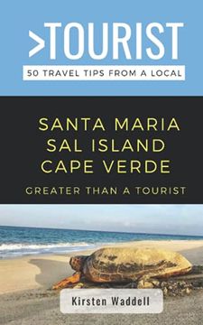 portada Greater Than a Tourist-Santa Maria Sal Island Cape Verde: 50 Travel Tips from a Local (en Inglés)