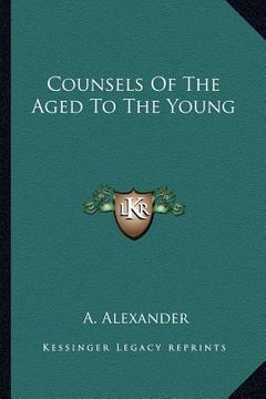 portada counsels of the aged to the young (en Inglés)