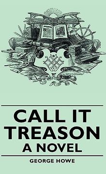 portada call it treason - a novel (en Inglés)