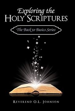 portada Exploring the Holy Scriptures: The Back to Basics Series (en Inglés)