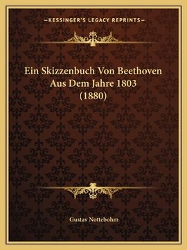 portada Ein Skizzenbuch Von Beethoven Aus Dem Jahre 1803 (1880) (en Alemán)