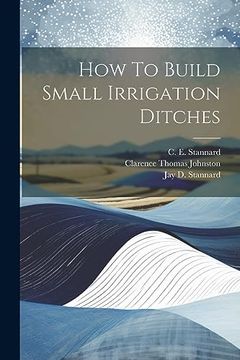 portada How to Build Small Irrigation Ditches (en Inglés)