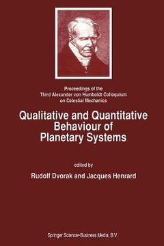 portada Qualitative and Quantitative Behaviour of Planetary Systems: Proceedings of the Third Alexander Von Humboldt Colloquium on Celestial Mechanics (en Inglés)