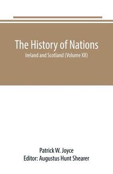 portada The History of Nations: Ireland and Scotland (Volume XII)