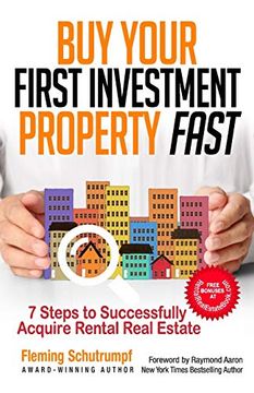 portada Buy Your First Investment Property Fast: 7 Steps to Successfully Acquire Rental Real Estate (en Inglés)