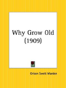 portada why grow old (en Inglés)
