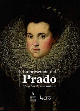 portada La Presencia del Prado (Castellà): Episodios de una Historia (Otros) (in Spanish)