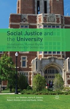 portada Social Justice and the University: Globalization, Human Rights and the Future of Democracy