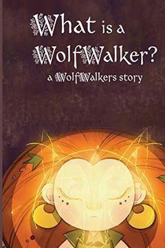 portada What is a Wolfwalker? (Wolfwalker Readers) (in English)