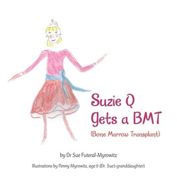 portada Suzie Q Gets a Bmtsuzie Q Gets a Bmt (Bone Marrow Transplant) (in English)