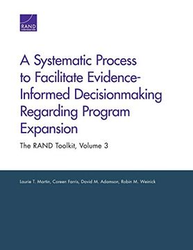 portada A Systematic Process to Facilitate Evidence-Informed Decisionmaking Regarding Program Expansion: The Rand Toolkit (Volume 3) (en Inglés)