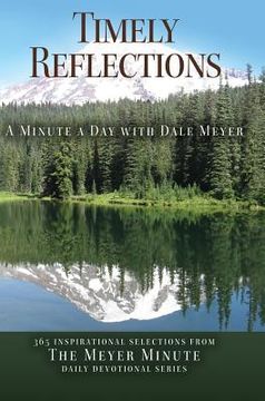 portada Timely Reflections: A Minute a Day with Dale Meyer (en Inglés)