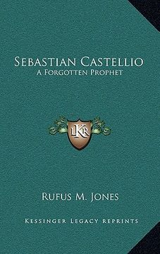 portada sebastian castellio: a forgotten prophet (en Inglés)