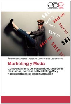 portada Marketing y Moda: Comportamiento del consumidor, gestión de las marcas, políticas del Marketing-Mix y nuevas estrategias de comunicación