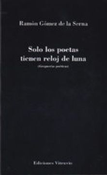 portada SOLO LOS POETAS TIENEN RELOJ DE LUNA (En papel)