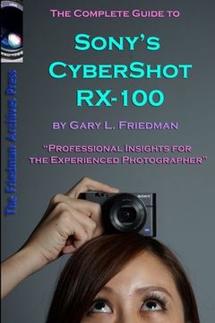 portada The Complete Guide to Sony's Cyber-Shot RX-100 (B&W Edition) (in English)