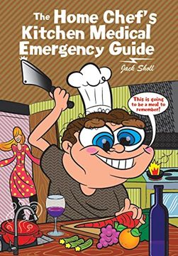 portada The Home Chef's Kitchen Medical Emergency Guide (en Inglés)