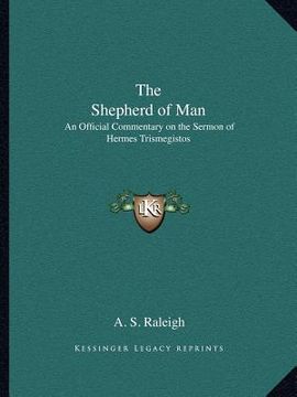 portada the shepherd of man: an official commentary on the sermon of hermes trismegistos (en Inglés)