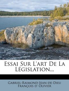 portada Essai Sur L'Art de La Legislation... (en Francés)
