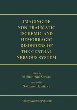 portada Imaging of Non-Traumatic Ischemic and Hemorrhagic Disorders of the Central Nervous System (in English)