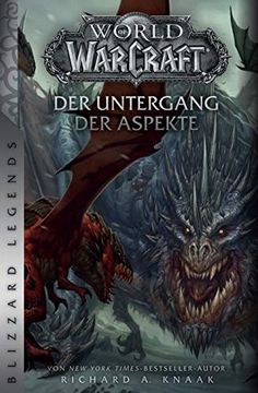 portada World of Warcraft: Der Untergang der Aspekte: Blizzard Legends (in German)