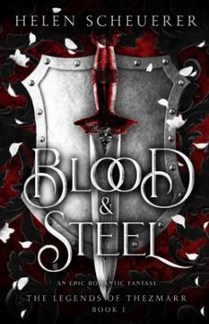 portada Blood & Steel: An Epic Romantic Fantasy (The Legends of Thezmarr) (en Inglés)