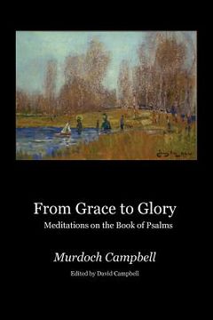 portada From Grace to Glory: Meditations on the Book of Psalms 