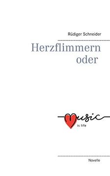 portada Herzflimmern Oder Music is Life (en Alemán)