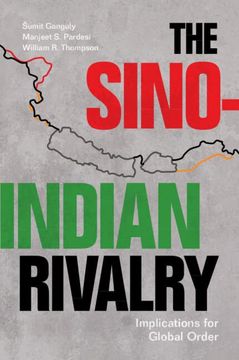 portada The Sino-Indian Rivalry: Implications for Global Order (en Inglés)