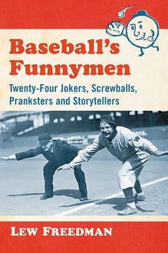 portada Baseball's Funnymen: Twenty-Four Jokers, Screwballs, Pranksters and Storytellers (en Inglés)