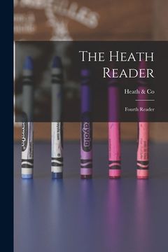 portada The Heath Reader: Fourth Reader (en Inglés)