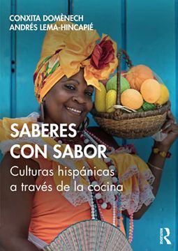 portada Saberes con Sabor: Culturas Hispanicas a Traves de la Conica: Culturas Hispánicas a Través de la Cocina 