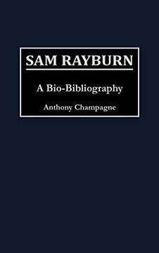 portada Sam Rayburn: A Bio-Bibliography (Bio-Bibliographies in law and Political Science) (en Inglés)