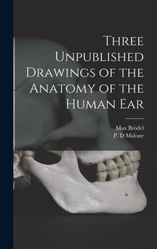 portada Three Unpublished Drawings of the Anatomy of the Human Ear (en Inglés)