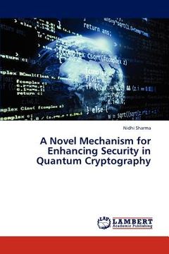 portada a novel mechanism for enhancing security in quantum cryptography (en Inglés)