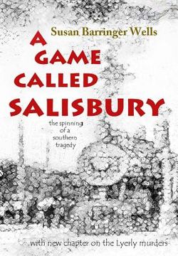 portada A Game Called Salisbury: the spinning of a southern tragedy (en Inglés)