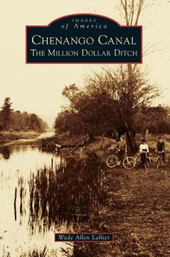 portada Chenango Canal: The Million Dollar Ditch (en Inglés)
