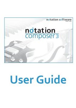 portada notation composer 3 User Guide: notation composer 3 User Guide (en Inglés)