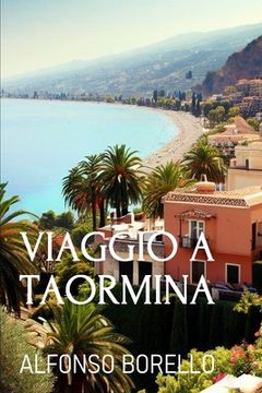 portada Viaggio a Taormina: Easy Italian Reader (en Italiano)