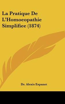 portada la pratique de l'homoeopathie simplifiee (1874) (en Inglés)