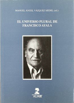 portada El universo plural de Francisco Ayala