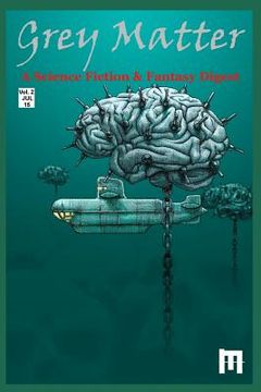 portada Grey Matter: A Science Fiction & Fantasy Digest (in English)