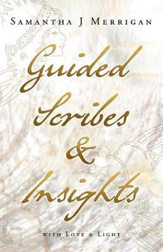 portada guided scribes & insights: with love & light (in English)