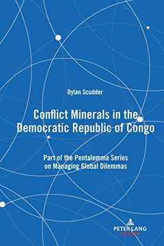 portada Conflict Minerals in the Democratic Republic of Congo: Part of the Pentalemma Series on Managing Global Dilemmas (Pentalemma on Managing Global Dilemmas) (en Inglés)