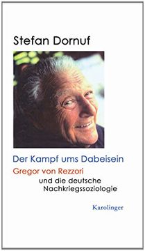 portada Der Kampf ums Dabeisein: Gregor von Rezzori als Stichtwortgeber der deutschen Nachkriegssoziologie