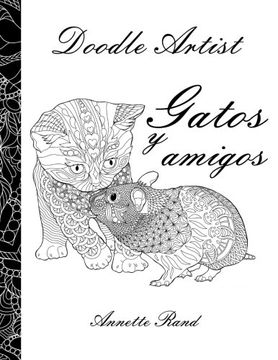 portada Doodle Artist - Gatos y amigos: Un libro para colorear adultos