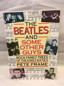 portada The Beatles and Some Other Guys: Rock Family Trees of the Early Sixties (en Inglés)